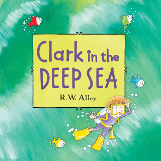 Cover image: Clark in the Deep Sea 9780547906928