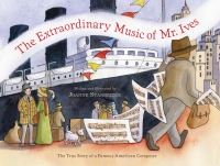 Cover image: The Extraordinary Music of Mr. Ives 9780547238661