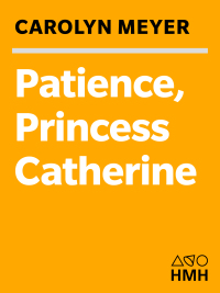 Imagen de portada: Patience, Princess Catherine 9780152054472