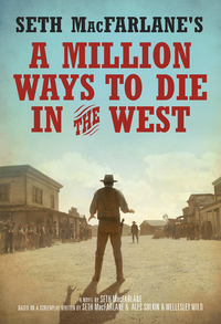 Cover image: Seth MacFarlane's A Million Ways to Die in the West 9780553391671