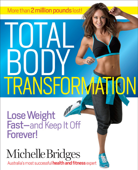 Total Body Transformation: Lose Weight Fast-and Keep It Off Forever! - FULL INSTANT DOWNLOAD | PDF DOCX EPUB