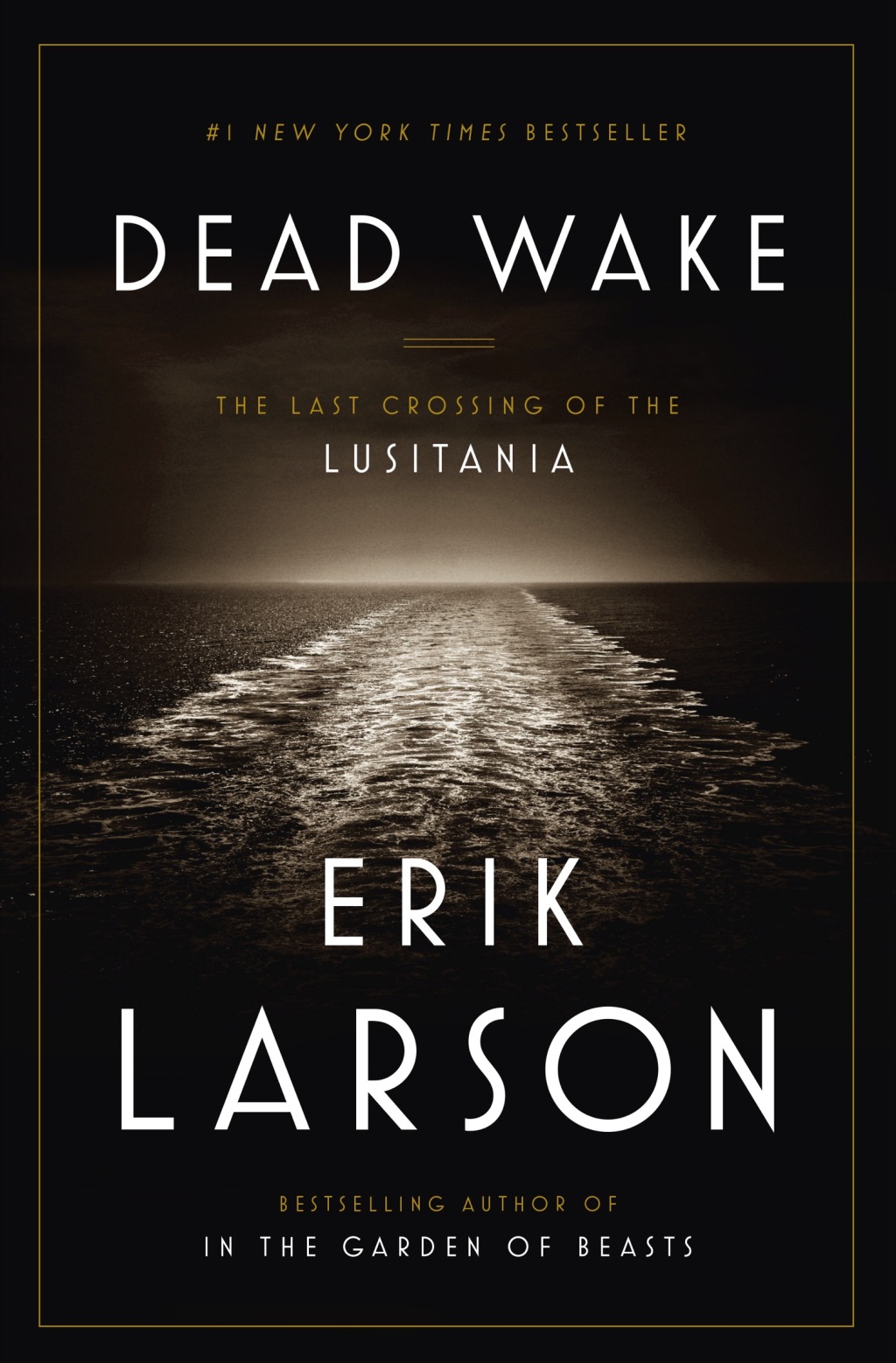 Dead Wake The Last Crossing of the Lusitania
