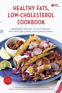 Cover image: American Heart Association Healthy Fats, Low-Cholesterol Cookbook 9780553447163