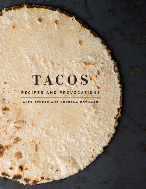 Tacos: Recipes and Provocations: A Cookbook - FULL INSTANT DOWNLOAD | PDF DOCX EPUB