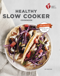 Cover image: American Heart Association Healthy Slow Cooker Cookbook, Second Edition 2nd edition 9780553448047