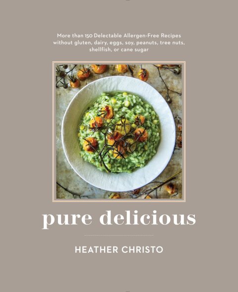 Pure Delicious: 151 Allergy-Free Recipes for Everyday and Entertaining: A Cookbook Peanuts, Tree Nuts, Shellfish, or Cane Sugar - FULL INSTANT DOWNLOAD | PDF DOCX EPUB