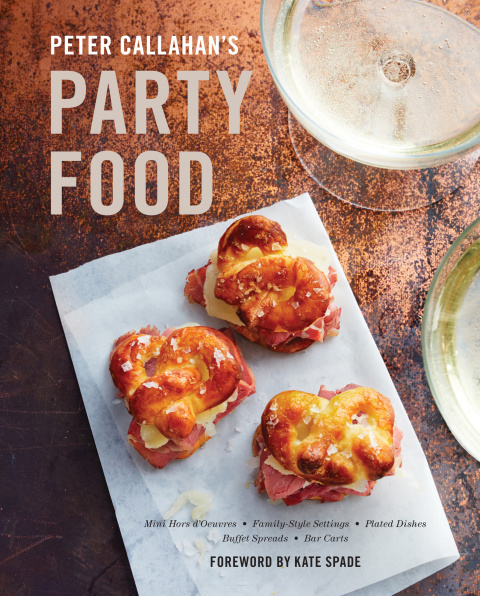 Peter Callahan's Party Food: Mini Hors d'oeuvres, Family-Style Settings, Plated Dishes, Buffet Spreads, Bar Carts: A Cookbook - FULL INSTANT DOWNLOAD | PDF DOCX EPUB