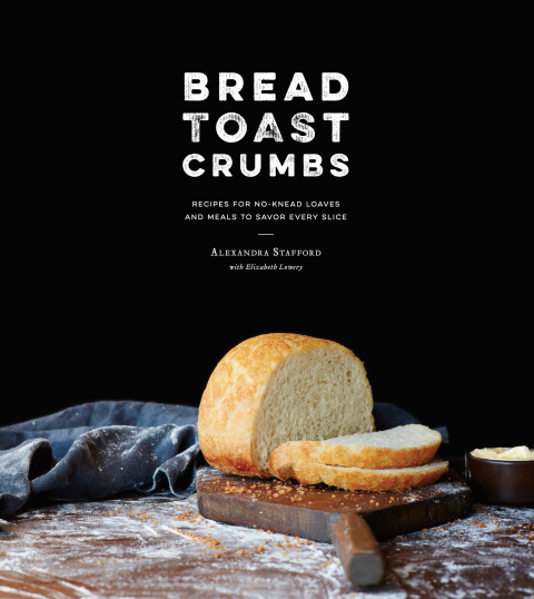 Bread Toast Crumbs: Recipes for No-Knead Loaves & Meals to Savor Every Slice: A Cookbook - FULL INSTANT DOWNLOAD | PDF DOCX EPUB