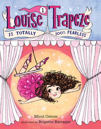 Cover image: Louise Trapeze Is Totally 100% Fearless 9780553497397