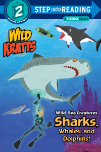 Cover image: Wild Sea Creatures: Sharks, Whales and Dolphins! (Wild Kratts) 9780553499018