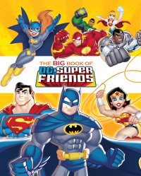 Cover image: The Big Book of DC Super Friends (DC Super Friends) 9780553507737