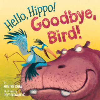 Cover image: Hello, Hippo! Goodbye, Bird! 9780553509908
