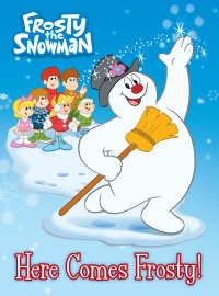 Cover image: Here Comes Frosty! (Frosty the Snowman) 9780553521245