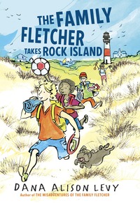 Cover image: The Family Fletcher Takes Rock Island 9780553521306