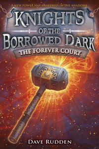 Cover image: The Forever Court (Knights of the Borrowed Dark, Book 2) 9780553523010