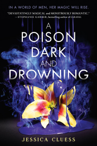 Cover image: A Poison Dark and Drowning (Kingdom on Fire, Book Two) 1st edition 9780553535976