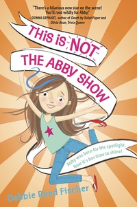 Cover image: This Is Not the Abby Show 9780553536348