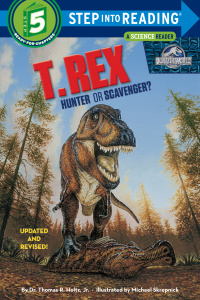 Cover image: T. Rex: Hunter or Scavenger? (Jurassic World) 9780375812972
