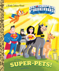 Cover image: Super-Pets! (DC Super Friends) 9780553539233
