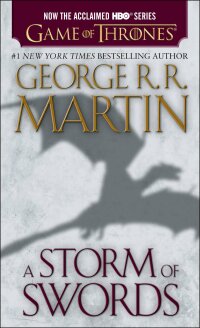 Cover image: A Storm of Swords (HBO Tie-in Edition): A Song of Ice and Fire: Book Three 9780553573428