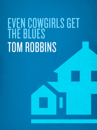 Cover image: Even Cowgirls Get the Blues 9780553349498