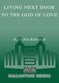 Cover image: Living Next Door to the God of Love 9780553587425