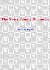 Cover image: The Swiss Family Robinson 9780553214031