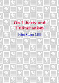 Cover image: On Liberty and Utilitarianism 9780553214147