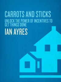 Cover image: Carrots and Sticks 9780553807639