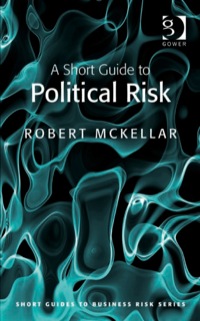 表紙画像: A Short Guide to Political Risk 9780566091605