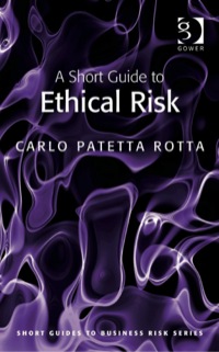 Cover image: A Short Guide to Ethical Risk 9780566091728