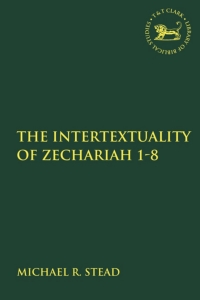 Cover image: The Intertextuality of Zechariah 1-8 1st edition 9780567690081