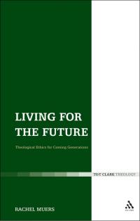 Cover image: Living for the Future 1st edition 9780567155757