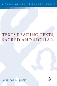 Cover image: Texts Reading Texts, Sacred and Secular 1st edition 9781850759546