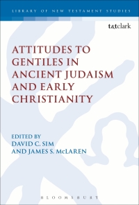 Omslagafbeelding: Attitudes to Gentiles in Ancient Judaism and Early Christianity 1st edition 9780567663702