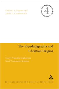 Omslagafbeelding: The Pseudepigrapha and Christian Origins 1st edition 9780567430540