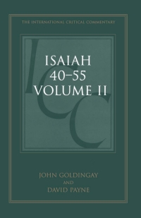 Cover image: Isaiah 40-55 Vol 2 (ICC) 1st edition 9780567020000