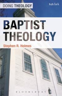 صورة الغلاف: Baptist Theology 1st edition 9780567000316