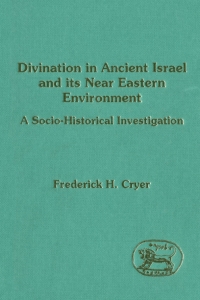 Cover image: Divination in Ancient Israel and its Near Eastern Environment 1st edition 9780567378491