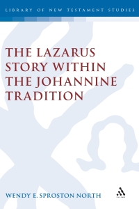 Imagen de portada: The Lazarus Story within the Johannine Tradition 1st edition 9781841271958