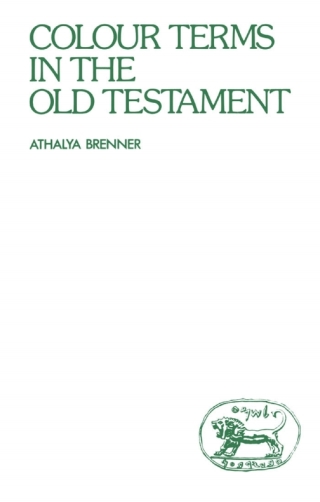 Cover image: Colour Terms in the Old Testament 1st edition 9780905774428