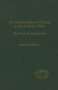 Cover image: The Construction of Shame in the Hebrew Bible 1st edition 9781841272689