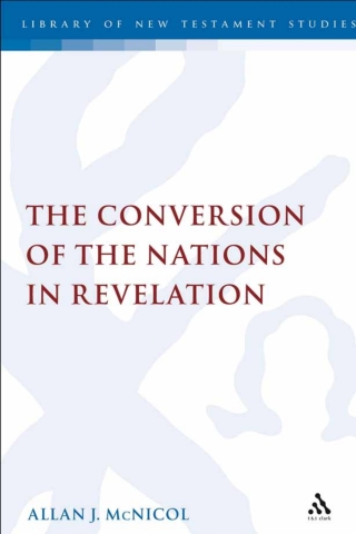Immagine di copertina: The Conversion of the Nations in Revelation 1st edition 9780567115270