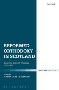 Titelbild: Reformed Orthodoxy in Scotland 1st edition 9780567669131