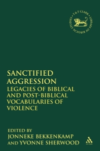 Cover image: Sanctified Aggression 1st edition 9780567080608