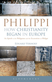Cover image: Philippi: How Christianity Began in Europe 1st edition 9780567331045