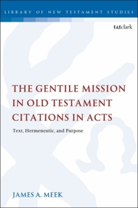 Imagen de portada: The Gentile Mission in Old Testament Citations in Acts 1st edition 9780567690203