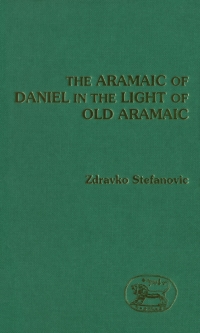 Imagen de portada: The Aramaic of Daniel in the Light of Old Aramaic 1st edition 9780567174437