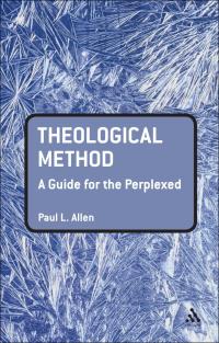 Imagen de portada: Theological Method: A Guide for the Perplexed 1st edition 9780567019479