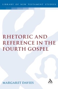 Imagen de portada: Rhetoric and Reference in the Fourth Gospel 1st edition 9781850753452